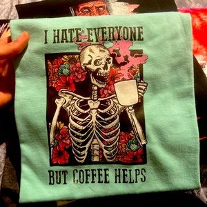 Glow in the dark vinyl printed graphic Tee! I hate everyone but coffee helps!